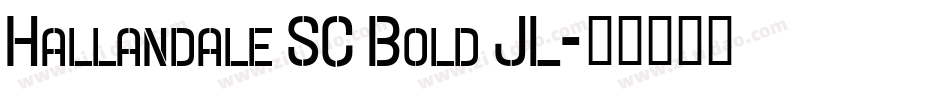 Hallandale SC Bold JL字体转换